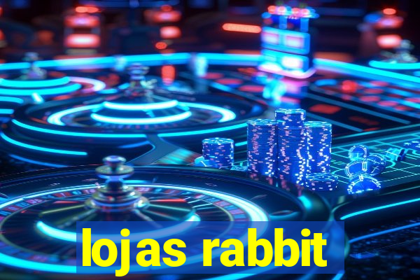 lojas rabbit